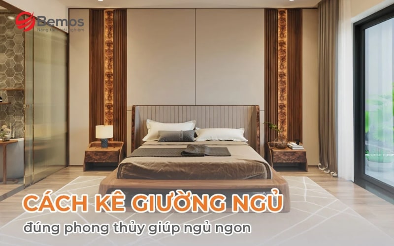 Khám phá 7 nguyên tắc kê giường ngủ khoa học và hợp phong thủy